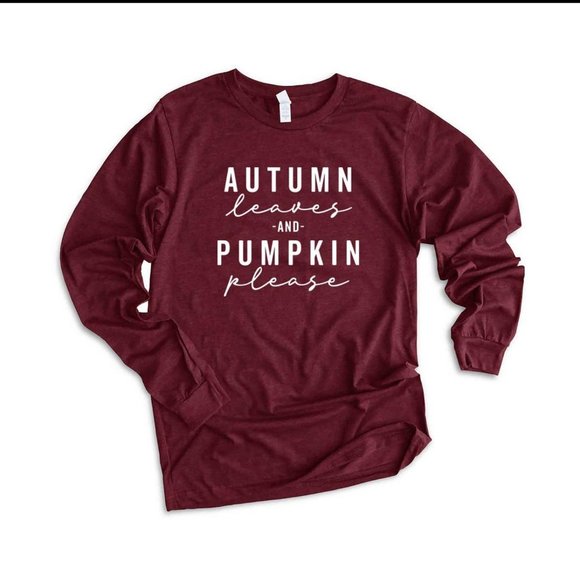 Autumn Leaves & Pumpkin Please Long Sleeve T-Shirt | Fall Shirt - Picture 1 of 1